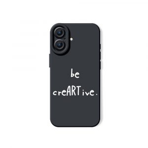Be creARTive Typography Silicone Case for Apple iPhone Series